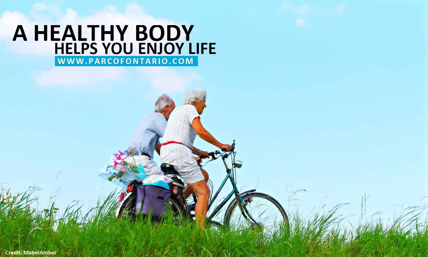 ealthy body helps you enjoy life