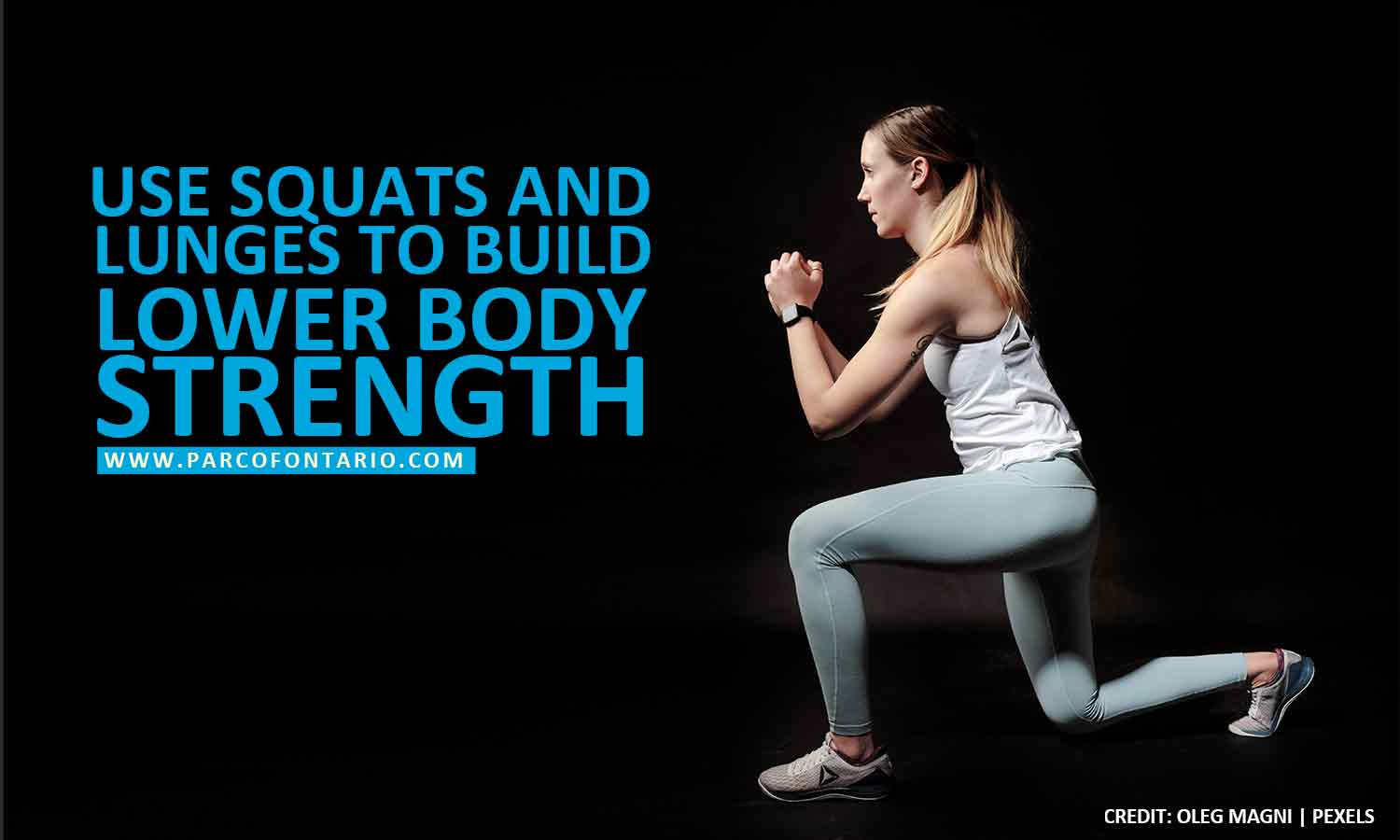 Use squats and lunges to build lower body strength