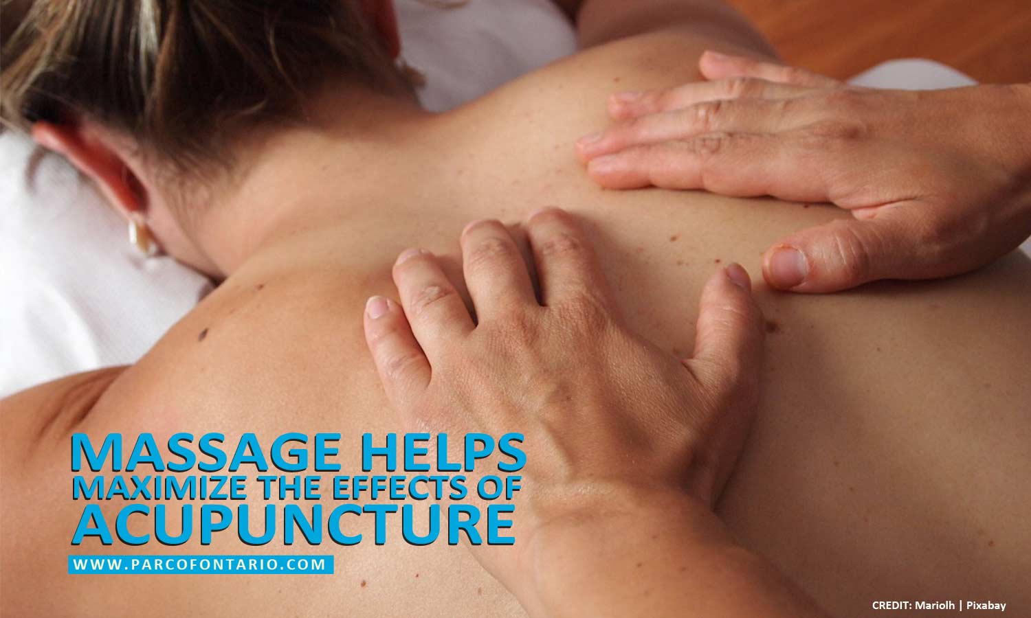 Massage helps maximize the effects of acupuncture