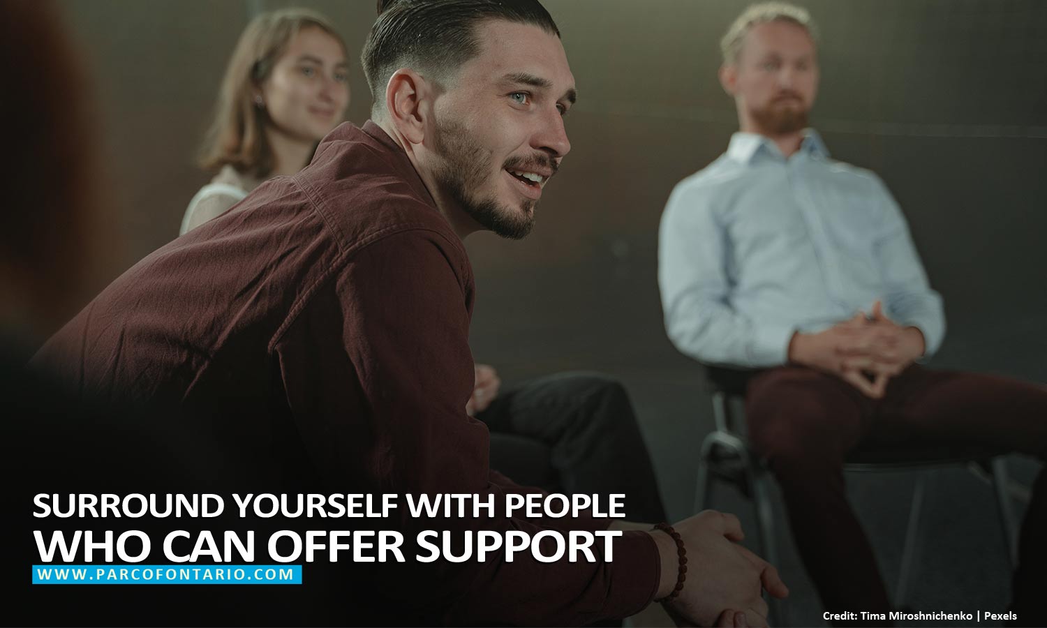 Surround yourself with people who can offer support