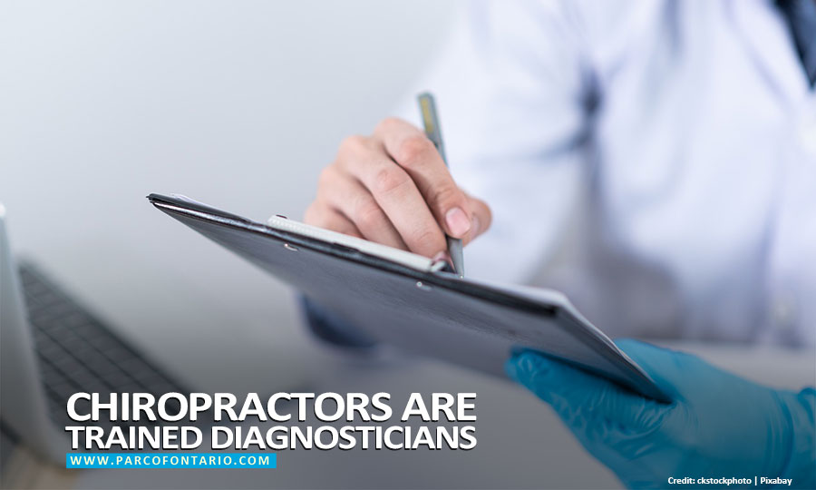 Chiropractors are trained diagnosticians