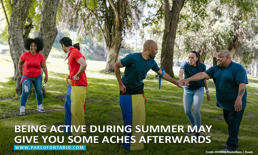 Being active during summer may give you some aches afterwards