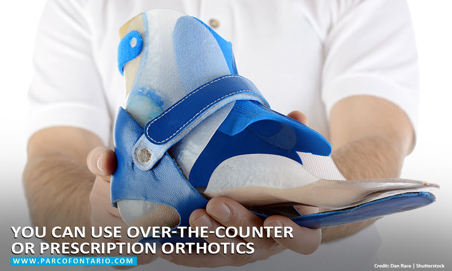  You can use over-the-counter or prescription orthotics