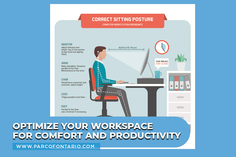 Optimize your workspace for acomfort and productivity