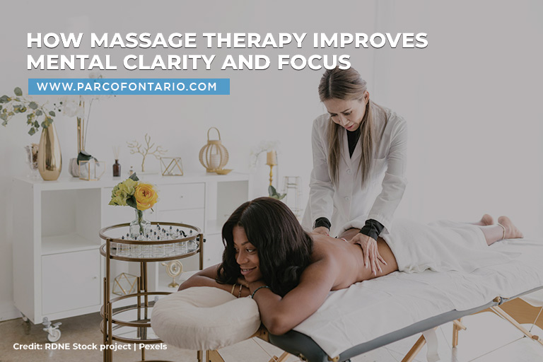 How Massage Therapy Improves Mental Clarity and Focus
